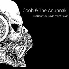 Cooh & The Anunnaki - Trouble Soul