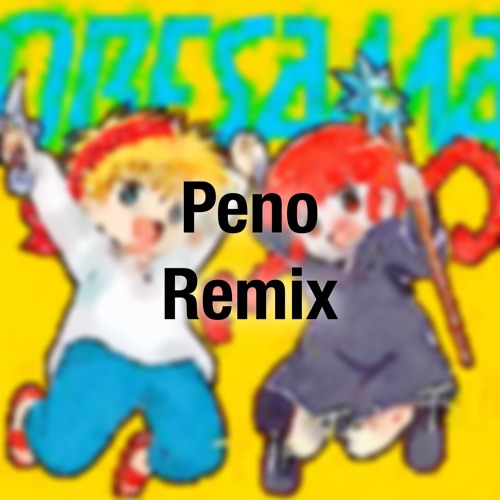 【魔法陣グルグル】 ORESAMA - Trip Trip Trip (Peno Remix) [Free DL]