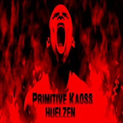 Huelzen - Primitive Kaoss (Original Mix)
