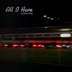 All I Have