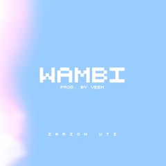 Wambi (Prod. Veen)