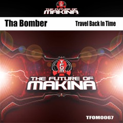 TFOM0067 : Tha Bomber - Travel Back In Time (Original Mix)