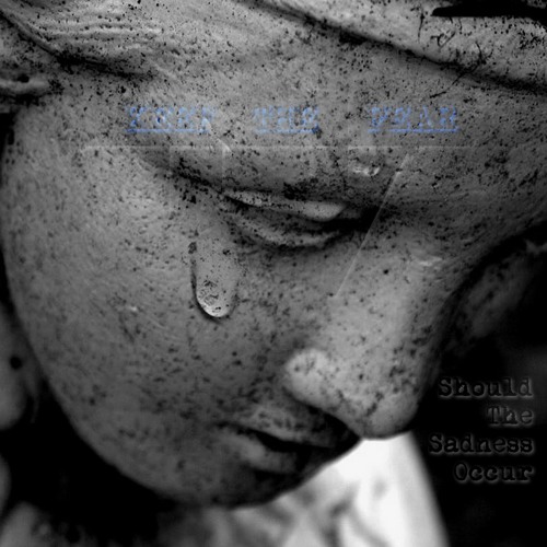Should The Sadness Occur