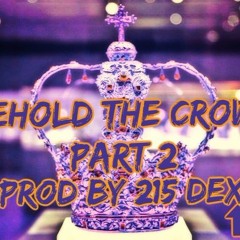 Behold The Crown Part 2 (Instrumental)