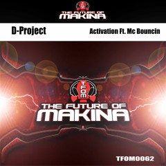 TFOM0062 : D-Project - Activation Ft. Mc Bouncin (Original Mix)
