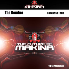 TFOM0068 : Tha Bomber - Darkness Falls (Original Mix)