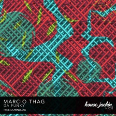 Marcio Thag - Da Funky [FREE DOWNLOAD]