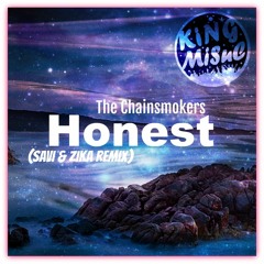 The Chainsmokers - Honest (SAVI & Zika Remix)And the video remix link