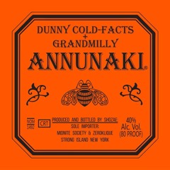 "ANNUNAKI" DUNNY COLD - FACTS + GRANDMILLY (PROD. BY SHOZAE)