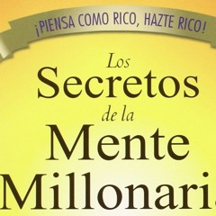 Los Secretos De La Mente Millonaria - T. Harv Eker - Audiolibro Completo - Ext 296