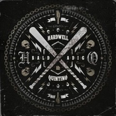 Hardwell & Quintino - Baldadig (Hardstyle Edit)