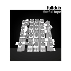 Full Dub - The Full Tape