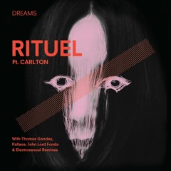 Rituel Ft. Carlton - Dreams (Thomas Gandey Remix)