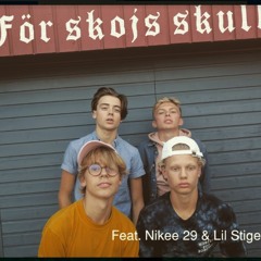 För skojs skull (ft. Nikee 29 & Lil Stige)