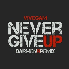 Never Give Up (DARMENЯEMIX) - Vivegam | Anirudh Ravichander