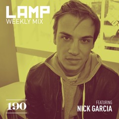 LAMP Weekly Mix #190 feat. Nick Garcia