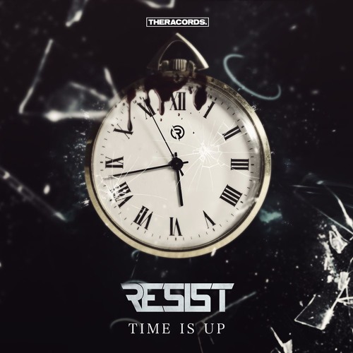 Resist - Time Is Up (THER - 218)