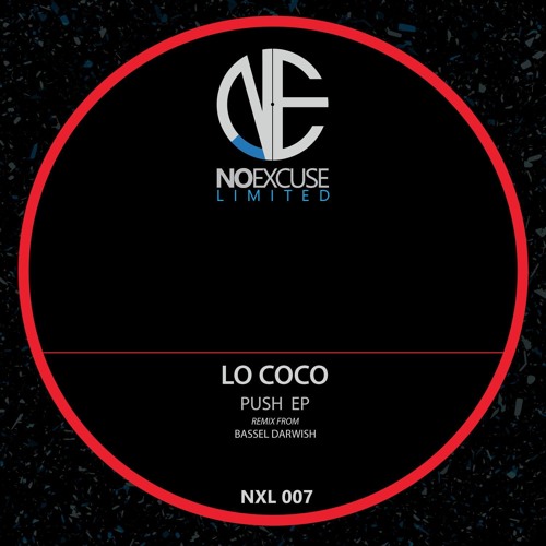 Lo Coco - Push (Bassel Darwish Remix) [NoExcuse]