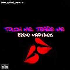 Eddie Martinez - Touch Me, Tease Me (Eddie's Backroom Mix)