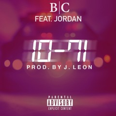 10-71 (Feat. Jordan) [Prod. by J. Leon]