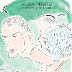 Flesh World - This Great Cheap Face