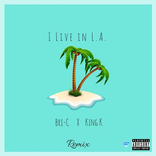 I Live In LA [Feat. King K]