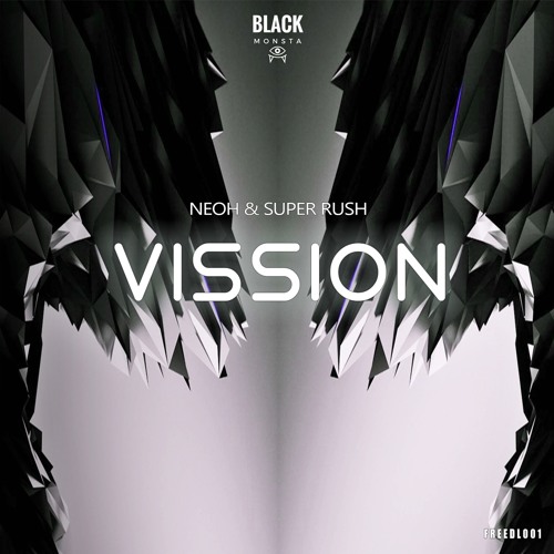 NEOH & SUPER RUSH - Vission (Original Mix) [FREEDL001]