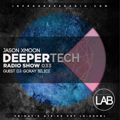 Deeper Tech 033 Guest. Gokay Bilici (Free Download)