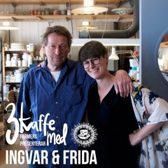 3-kaffe med Ingvar och Frida