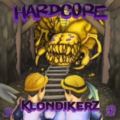 Klondikerz - Hardcore [Sauce Kitchen x JD4D]