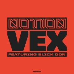 Vex ft. Slick Don [Out Now]