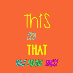This n That [Feat. THR33 & FreshL]
