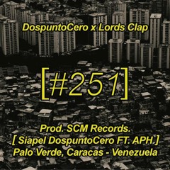 251 - Siapel Ft. APH (Prod. SCM)