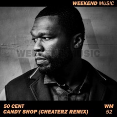 50 Cent - Candy Shop (Cheaterz Remix)