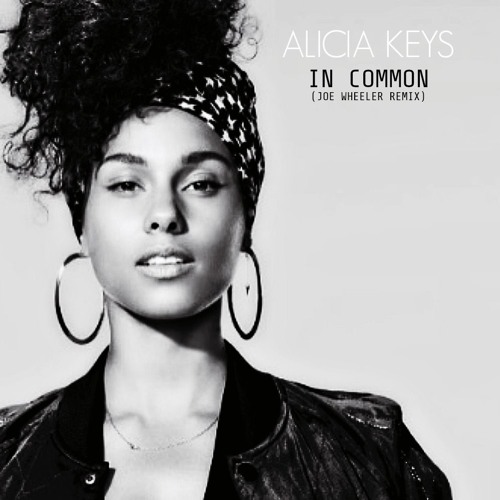 Alicia Keys vs Bicep - In Common (Joe Wheeler Bootleg Mashup Remix)