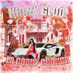 La Goony Chonga - Krazy Gloo