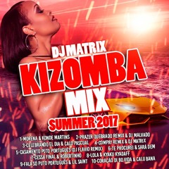 Kizomba Verão 2017 Mix & Dj.Matrix Mingas
