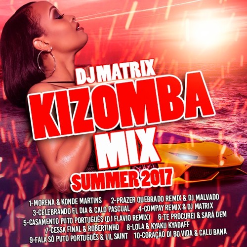Kizomba Verão 2017 Mix & Dj.Matrix Mingas
