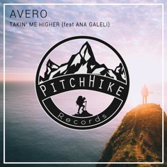 Avero Takin' Me Higher (feat Ana Galeli)