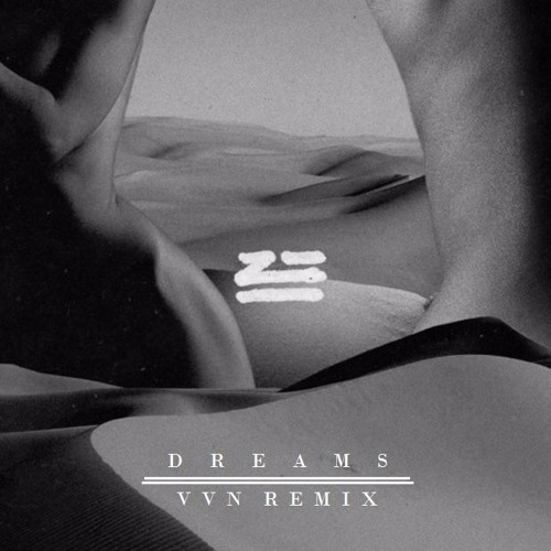 ZHU & NERO - Dreams (VVN Remix)