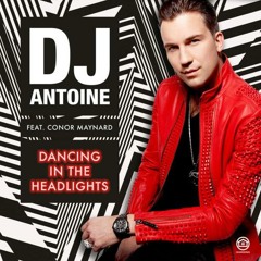 DJ Antoine feat. Conor Maynard - Dancing In The Headlights (Rudeejay & Da Brozz Remix Edit)