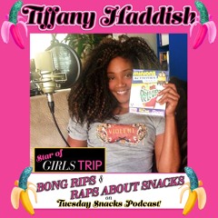 Tiffany Haddish from Girls Trip Rips the Bong and Raps about Snacks!