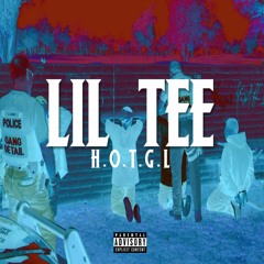 Lil Tee 300 - H.O.T.G.L.