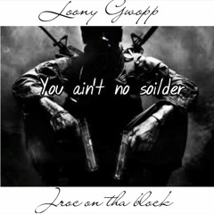 You ain't no Soldier ft. Jroc on tha block