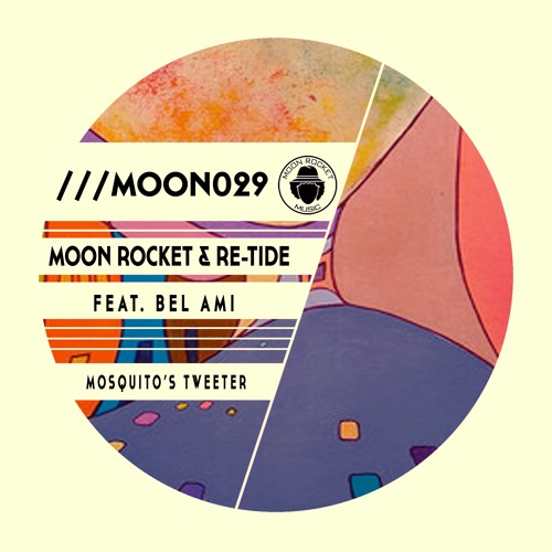 Moon Rocket & Re-TIde Feat. Bel Ami _ Mosquito's Tweeter