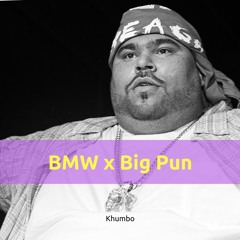 Khumbo - BMW X Big Pun