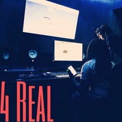 4 Real (Prod by TayCreations)