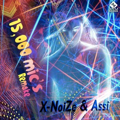 X-NoiZe & Assi - 15,000 Mic's (X-NoiZe Remake)- Release Date 25/08/2017