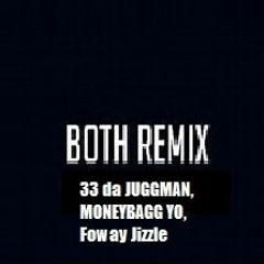 Both Trapmix (33 DA JUGGMAN, Moneybagg YO, Foway Jizzle)