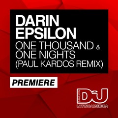 PREMIERE: Darin Epsilon "One Thousand & One Nights" (Paul Kardos Remix)
